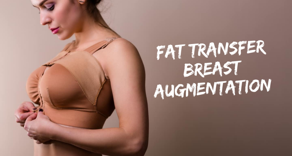 Pros and Cons of a Fat Transfer Breast Augmentation